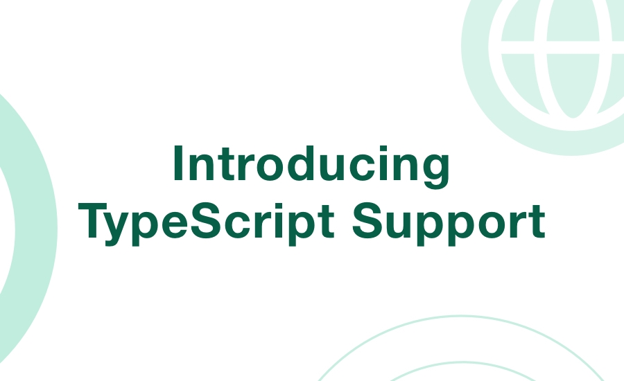 Introducing TypeScript Support and the Extension Showcase